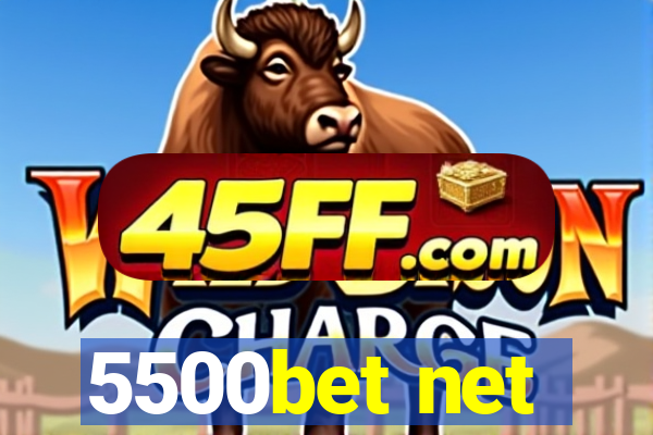 5500bet net
